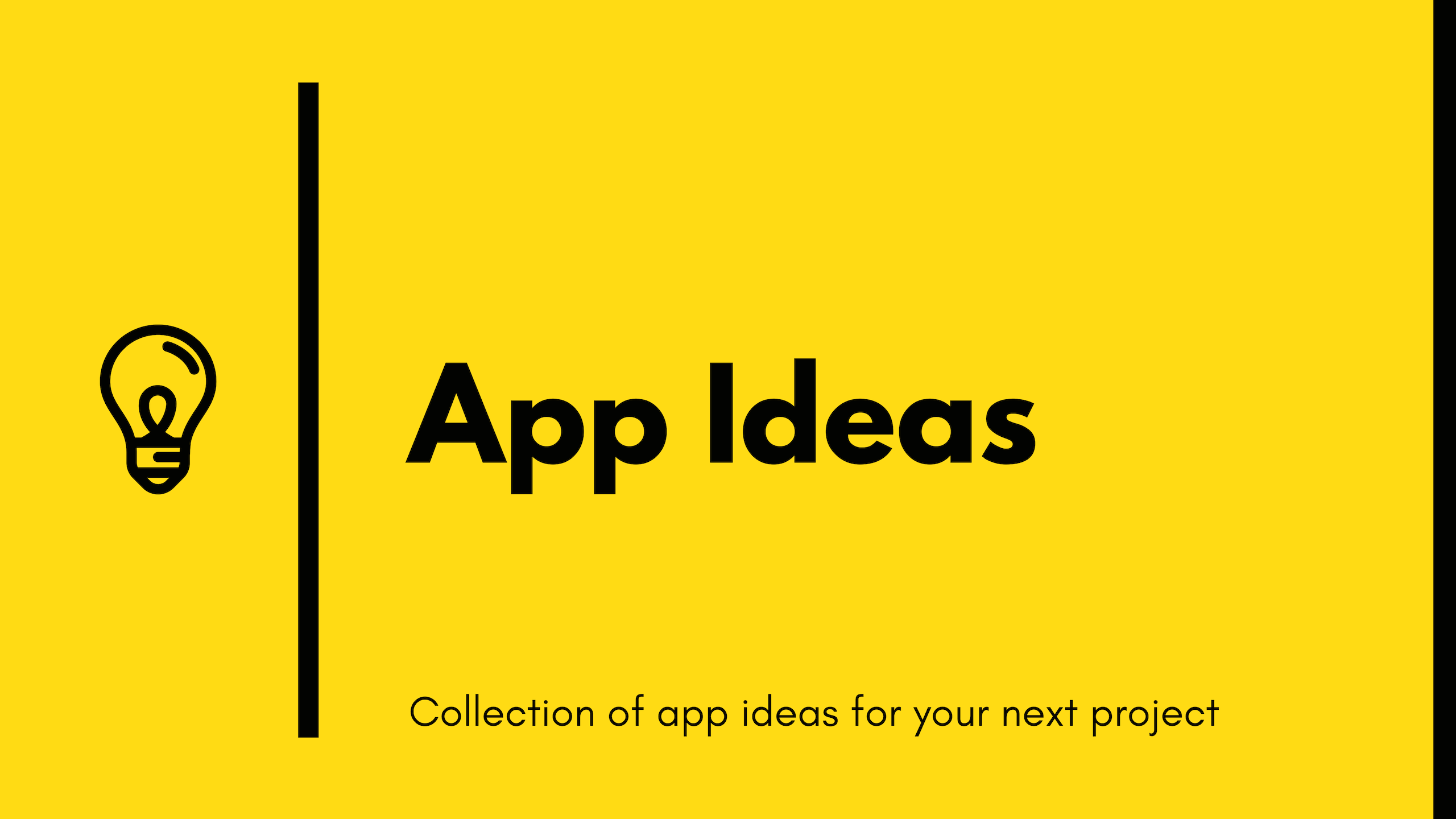 A collection of app ideas, great for improving your coding skills 💪